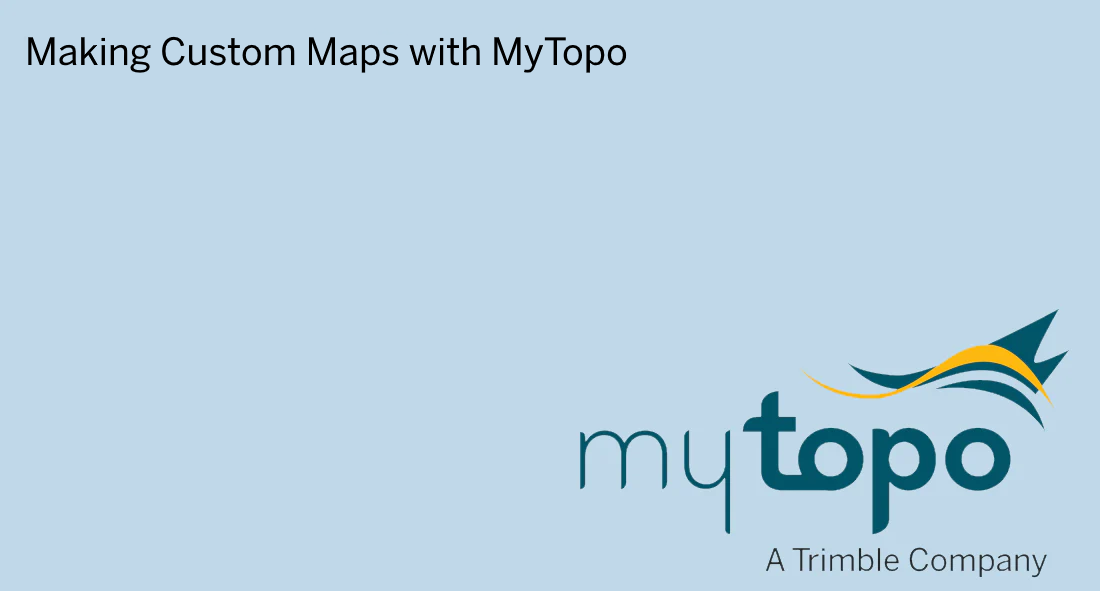 Making Custom Maps with MyTopo – MyTopo Map Store