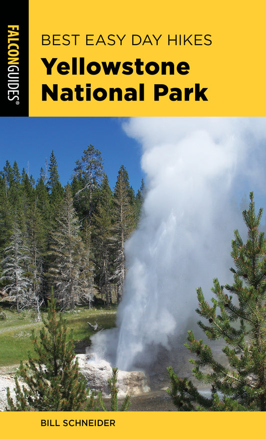 Best Easy Day Hikes Yellowstone National Park FalconGuide