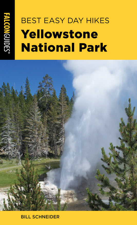 Best Easy Day Hikes Yellowstone National Park FalconGuide