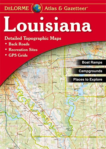 DeLorme Atlas and Gazetteer Louisiana